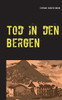 Tod in den Bergen: Kriminalnovelle