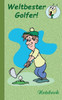 Weltbester Golfer: Motiv Notizbuch, Notebook, Einschreibbuch, Tagebuch, Kritzelbuch im praktischen Pocketformat
