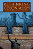 Rethinking Colonialism: Comparative Archaeological Approaches