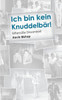 Ich bin kein KnuddelbÃ¤r!: BittersÃ¼ÃŸe Einsamkeit