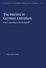The Hermit in German Literature: (From Lessing to Eichendorff) (University of North Carolina Studies in Germanic Languages a)