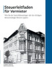 Steuerleitfaden für Vermieter: Wie Sie als Immobilienanleger mit der richtigen Steuerstrategie Steuern sparen