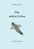 Das andere Leben: in fünf Geschichten