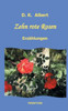 Zehn rote Rosen: Kurzgeschichten und ErzÃ¤hlungen