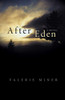 After Eden (Literature of the American West Series) (Volume 17)