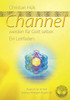 Channel werden fÃ¼r Gott selber: Ein Leitfaden