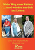Mein Weg zum Koloss .... und wieder zurÃ¼ck ins Leben: Eine fast unglaubliche Biografie