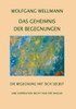 Das Geheimnis der Begegnungen: Die Begegnung mit sich selbst