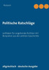 Politische RatschlÃ¤ge: Leitfaden fÃ¼r angehende Politiker mit Beispielen aus der antiken Geschichte