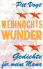 Weihnachts Wunder: Gedichte fÃ¼r meine Mama