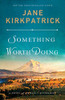 Something Worth Doing: A Novel of an Early Suffragist