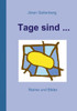 Tage sind ...: Reime und Bilder
