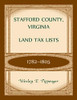 Stafford County, Virginia Land Tax Lists, 1782-1805