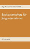 Basisdatenschutz für Jungunternehmer: Ein Praxisratgeber