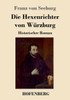 Die Hexenrichter von Würzburg: Historischer Roman