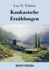 Kaukasische ErzÃ¤hlungen