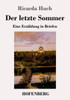 Der letzte Sommer: Eine ErzÃ¤hlung in Briefen