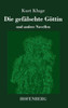 Die gefÃ¤lschte GÃ¶ttin: und andere Novellen