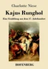 Kajus Runghol: Eine Erzählung aus dem 17. Jahrhundert