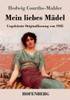 Mein liebes Mädel: Ungekürzte Originalfassung von 1925