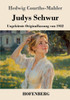Judys Schwur: Ungekürzte Originalfassung von 1932