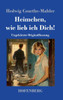 Heimchen, wie lieb ich Dich!: Ungekürzte Originalfassung