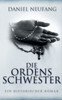 Die Ordensschwester: Ein historischer Roman