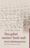 Das gehet meiner Seele nah - Bachs MatthÃ¤uspassion: Gedanken und Erfahrungen eines Dirigenten