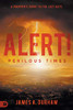 Alert! Perilous Times: A Prepper's Guide to the Last Days - Paperback