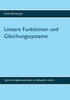 Lineare Funktionen und Gleichungssysteme: Typische Aufgabenstellungen an Beispielen erklÃ¤rt