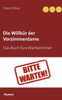 Die Willkür der Vorzimmerdame: Das Buch fürs Wartezimmer