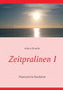 Zeitpralinen I: Phantastische RealitÃ¤ten