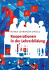Kooperationen in der Lehrerbildung: Ein Projekt im Rahmen der ""Lehrer-Initiative"" des Stifterverbands und der Heinz Nixdorf Stiftung an der Universitä