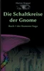 Die Schaltkreise der Gnome: Buch 1 der Kumono-Saga