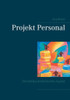 Projekt Personal: Storytelling Intellektuelles Kapital