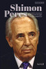 Shimon Peres: An Insiders Account of the Man and the Struggle for a New Middle East