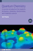 Quantum Chemistry: A concise introduction for students of physics, chemistry, biochemistry and materials science