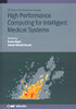 High Performance Computing for Intelligent Medical Systems