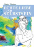 Echte Liebe und Selbstsein!