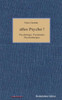 Alles Psycho!: Psychologie Psychiatrie Psychotherapie