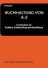Buchhaltung von A-Z: Fachlexikon für Studium, Reifeprüfung und Ausbildung (6., überarbeitete und aktualisierte Auflage)