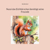 Nussi das EichhÃ¶rnchen benÃ¶tigt seine Freunde