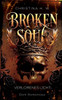 Broken Soul: Verlorenes Licht (Band 1)