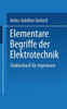 Elementare Begriffe Der Elektrotechnik: Studienbuch Für Ingenieure