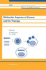 Molecular Aspects of Cancer and Its Therapy