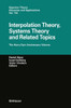 Interpolation Theory, Systems Theory and Related Topics: The Harry Dym Anniversary Volume