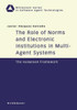 The Role of Norms and Electronic Institutions in Multi-Agent Systems: The Harmonia Framework