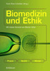 Biomedizin Und Ethik: PRAXIS -- Recht -- Moral