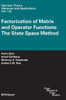 Factorization of Matrix and Operator Functions: The State Space Method