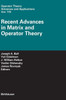 Recent Advances in Matrix and Operator Theory